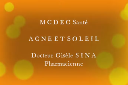 Acne Et Soleil – Dr. Gisèle SINA – Vidéo